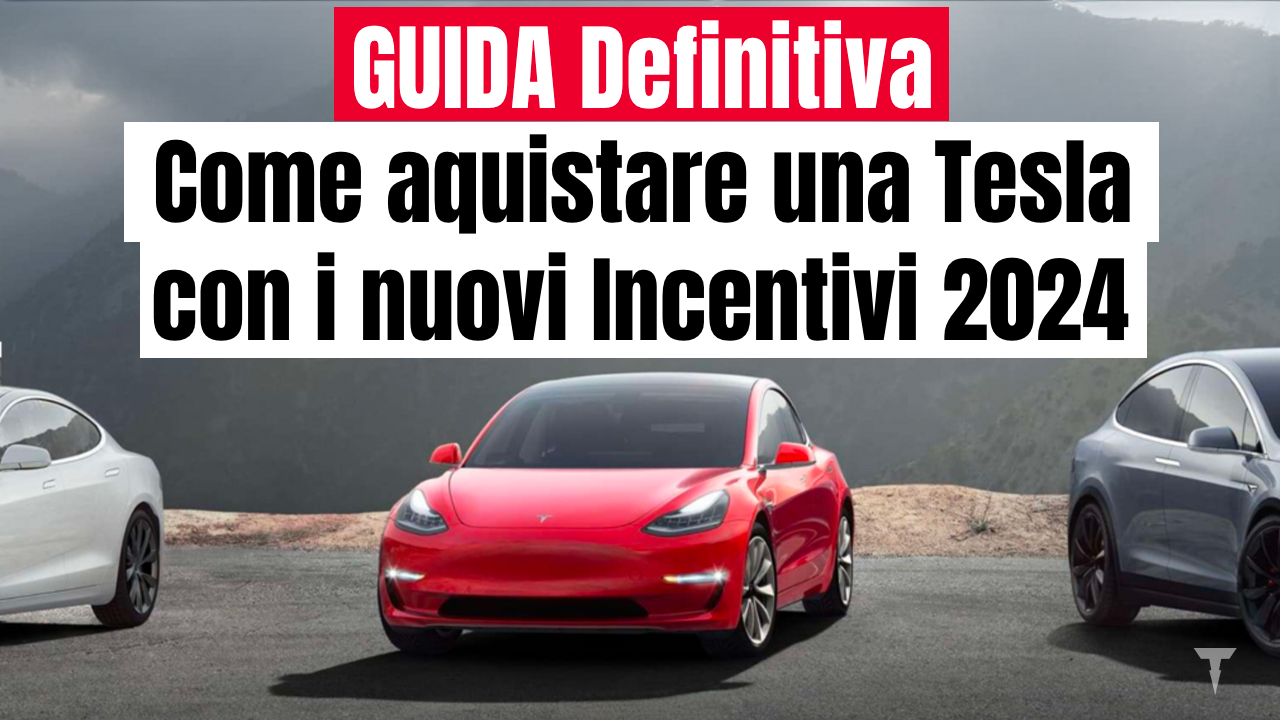 guida come acquistare tesla con eco incentivi 2024